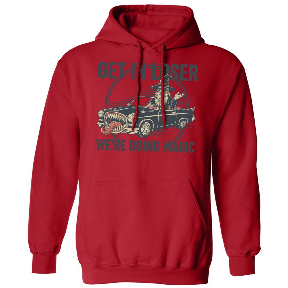 GET IN LOSER, WE’RE DOING MAGIC Classic Unisex Hoodie - Red - 5
