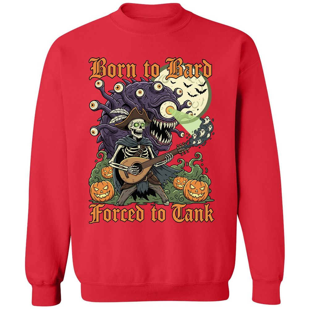 Born to Bard – Forced to Tank Classic Unisex Sweatshirt - Red - 5