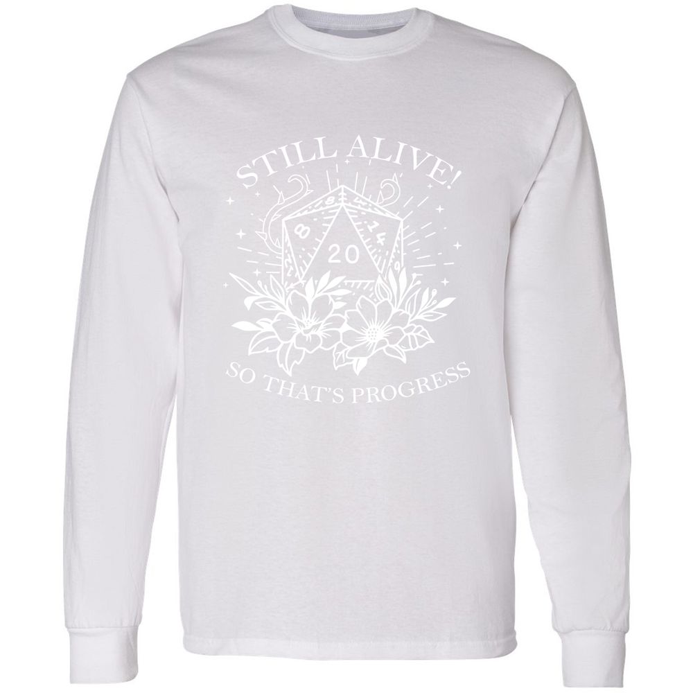 2710 Still Alive! So That’s Progress Long Sleeve T-Shirt - White - 5