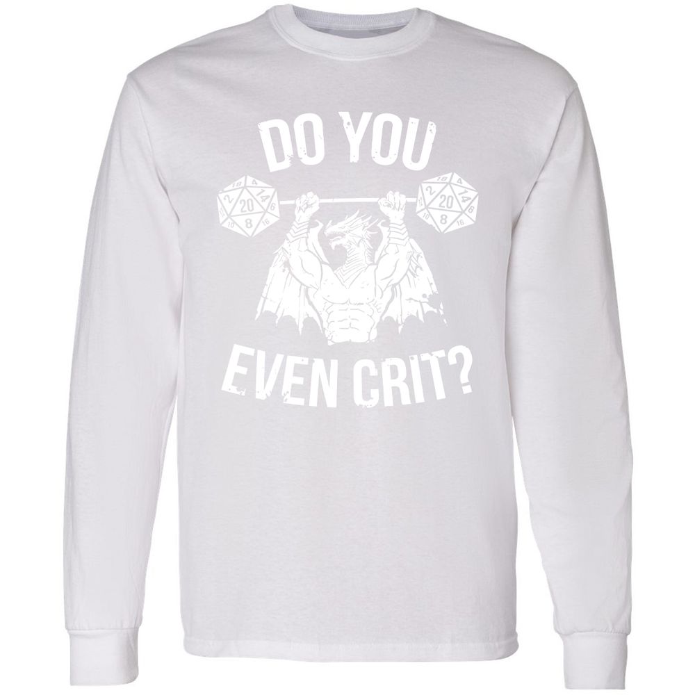 Do You Even Crit Long Sleeve T-Shirt - White - 5
