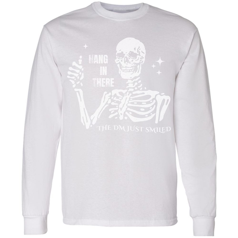 Hang In There – The DM Just Smiled Skeleton - White - 5