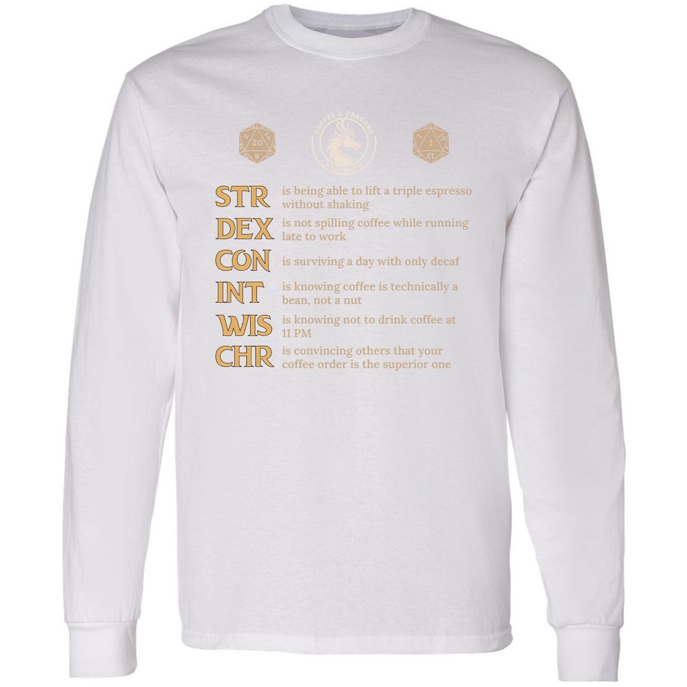 Coffee & Dragons RPG Stats Long Sleeve T-Shirt - White - 5