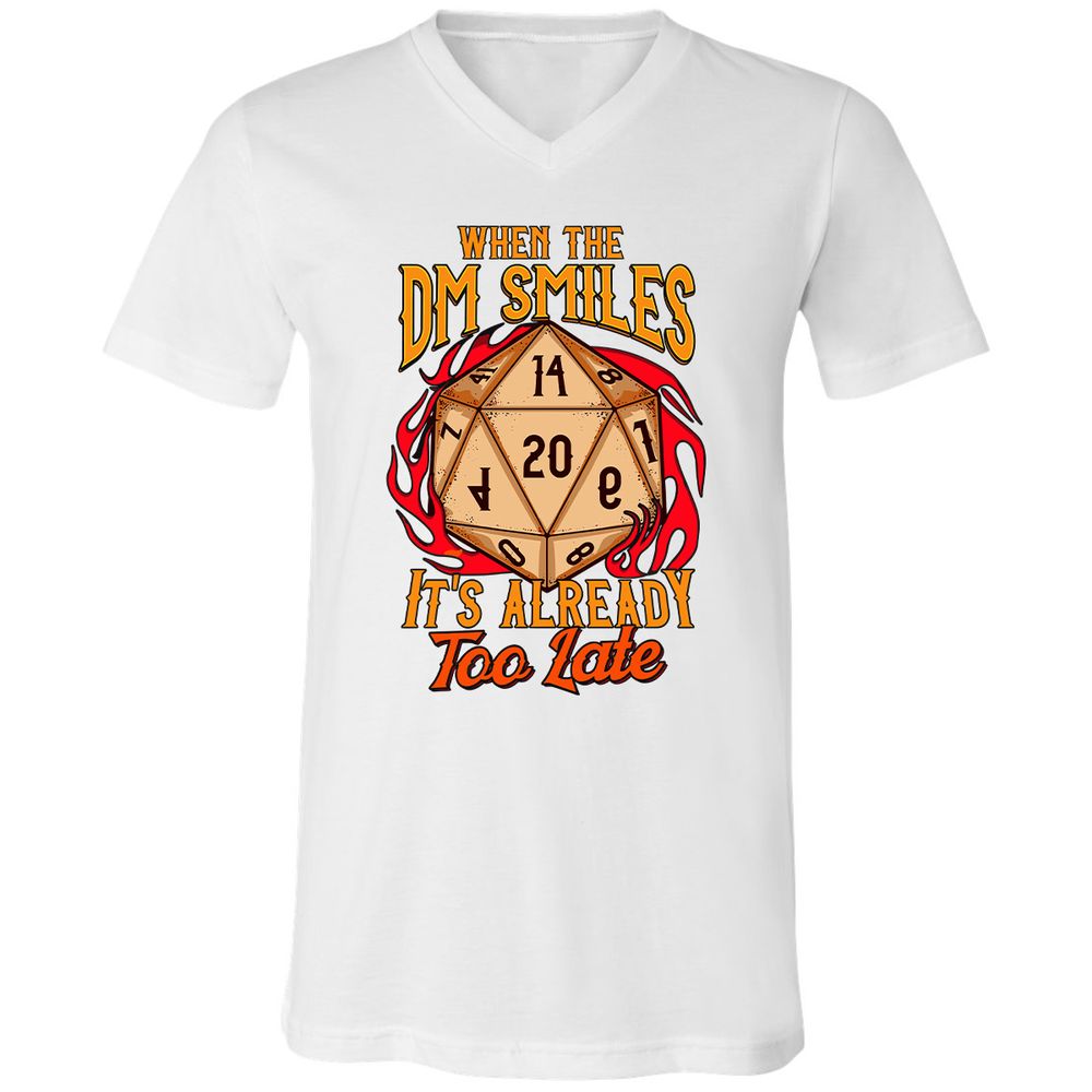 When the DM Smiles It's Already Too Late Unisex V-Neck T-Shirt - White - 5