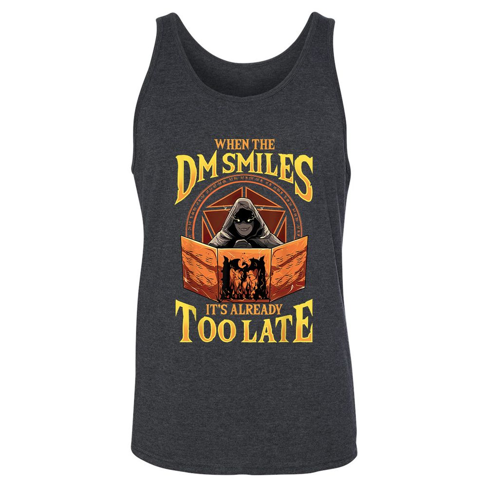 When The Dm Smiles Its Already Too Late Unisex Jersey Tank - Dark Grey Heather - 6