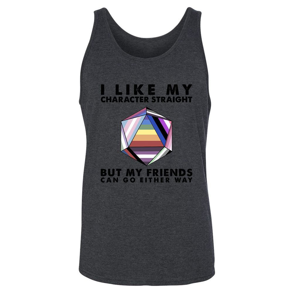 My Character Straight But Friends Can Go Either Way - Dark Grey Heather - 6