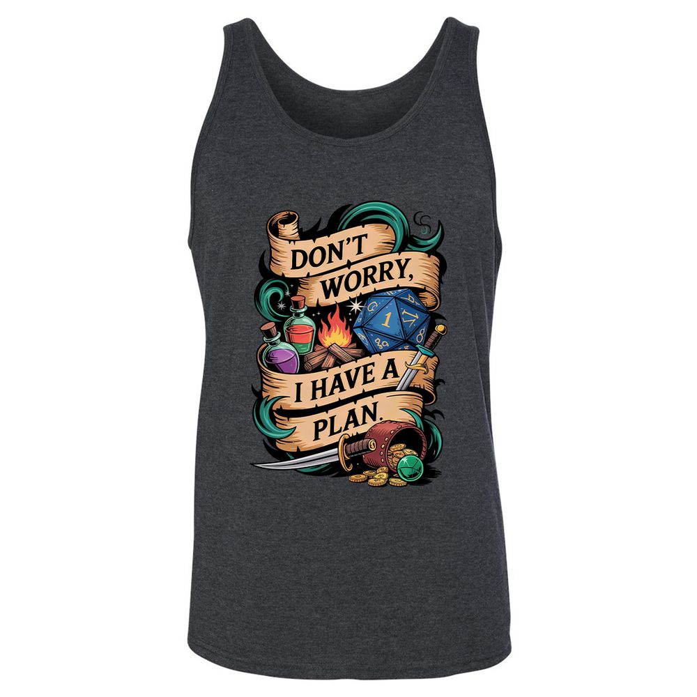 Don't Worry I Have A Plan Unisex Jersey Tank - Dark Grey Heather - 6