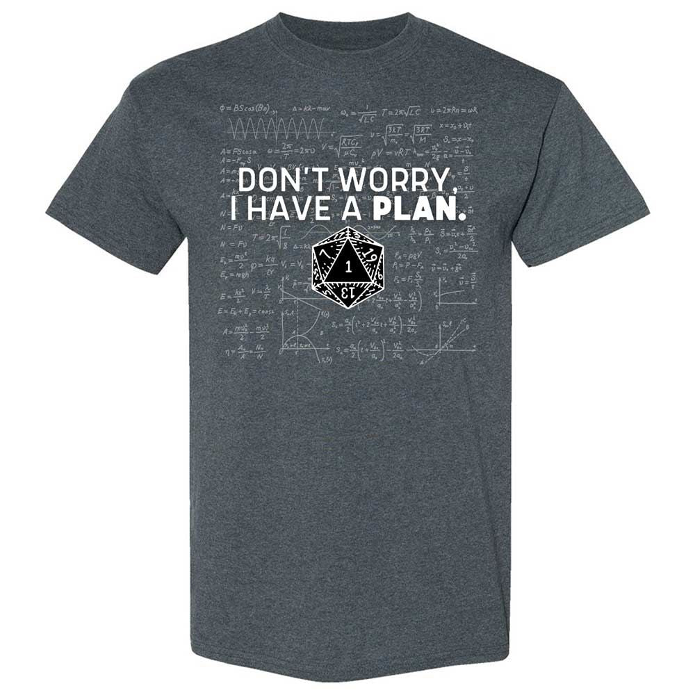 Dont Worry I Have A Plan Classic Unisex T-Shirt - Dark Heather - 6