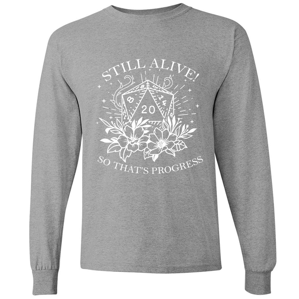 2710 Still Alive! So That’s Progress Long Sleeve T-Shirt - Graphite Heather - 6
