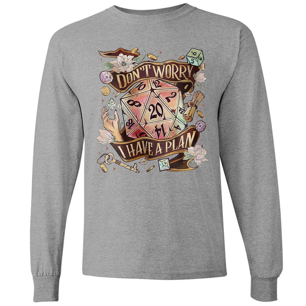 Floral Don't Worry I Have A Plan Long Sleeve T-Shirt - Graphite Heather - 6
