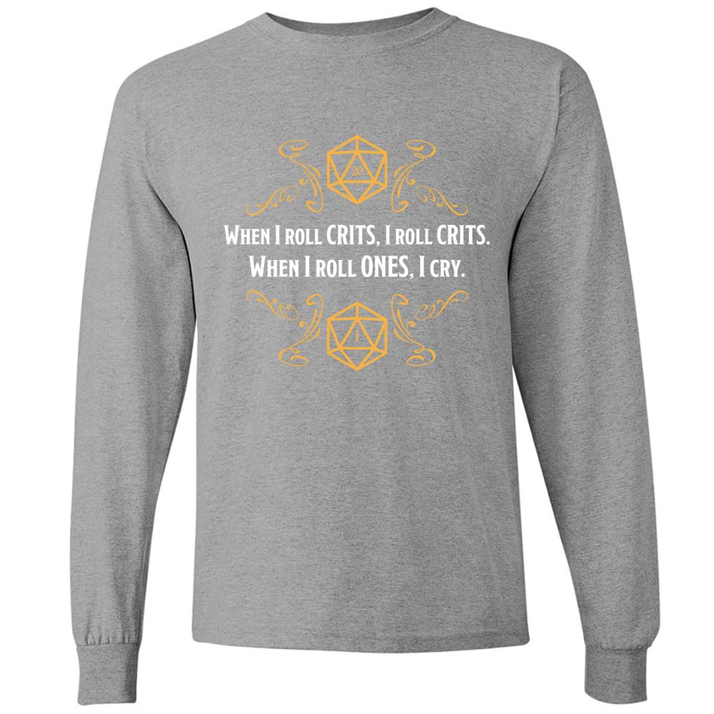 When I Roll Crits Long Sleeve T-Shirt - Graphite Heather - 6