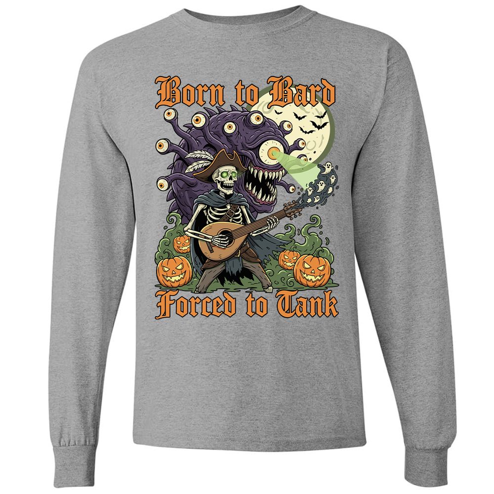 Born to Bard – Forced to Tank Long Sleeve T-Shirt - Graphite Heather - 6