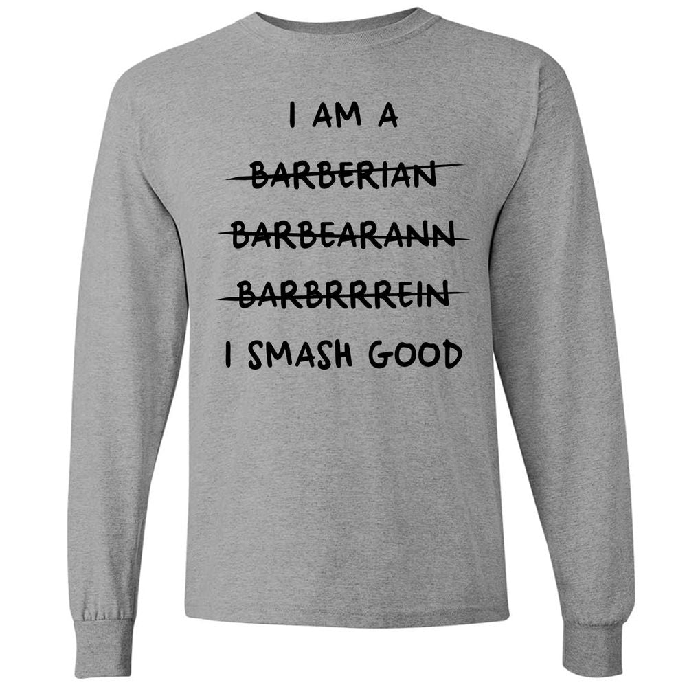 I Am A Barbarian Long Sleeve T-Shirt - Graphite Heather - 6