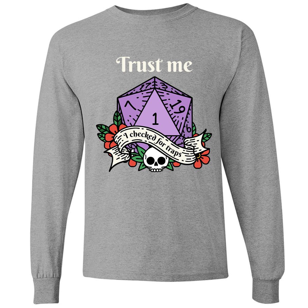 Trust Me I Checked for Traps - Graphite Heather - 6