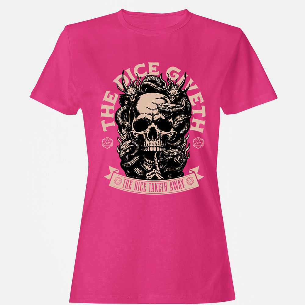 The Dice Giveth The Dice Taketh Away Women's T-Shirt - Heliconia - 6