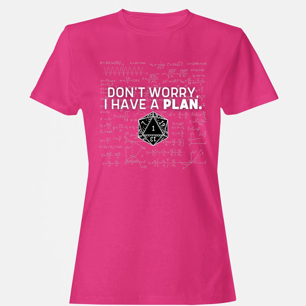 Don't Worry I Have A Plan Women's T-Shirt - Heliconia - 6
