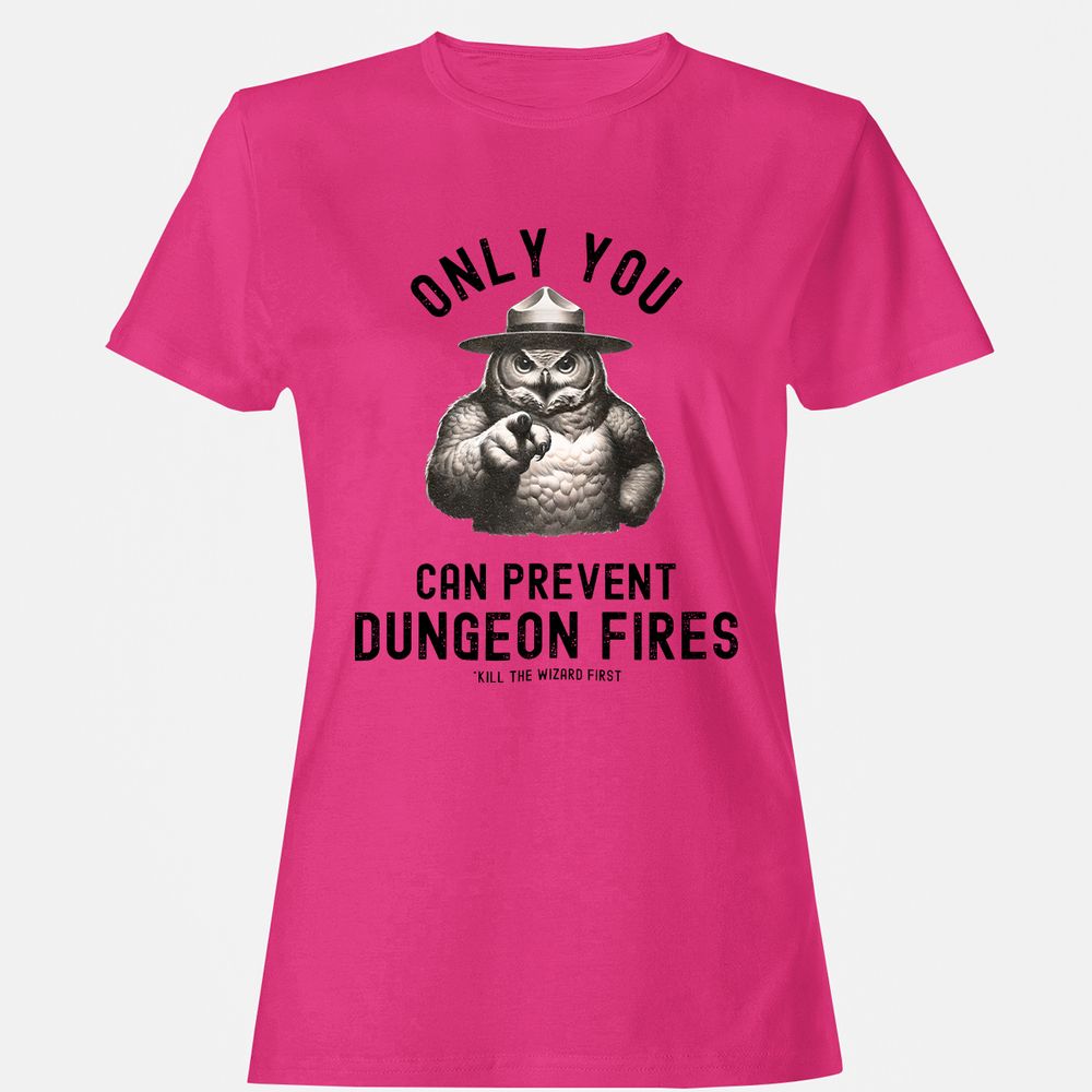 Only You Can Prevent Dungeon Fires Women's T-Shirt - Heliconia - 6