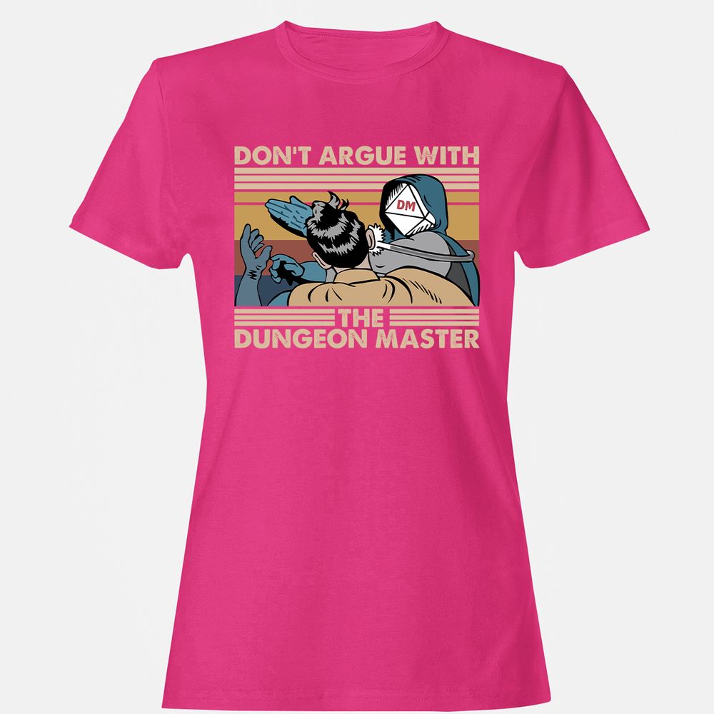 Don't Argue With The DM Women's T-Shirt - Heliconia - 6