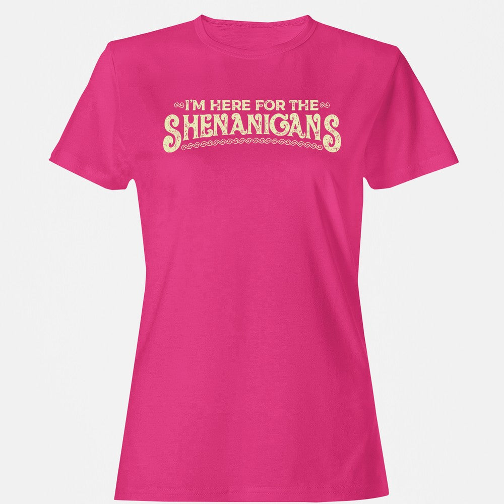 Here For The Shenanigans Women's T-Shirt - Heliconia - 6