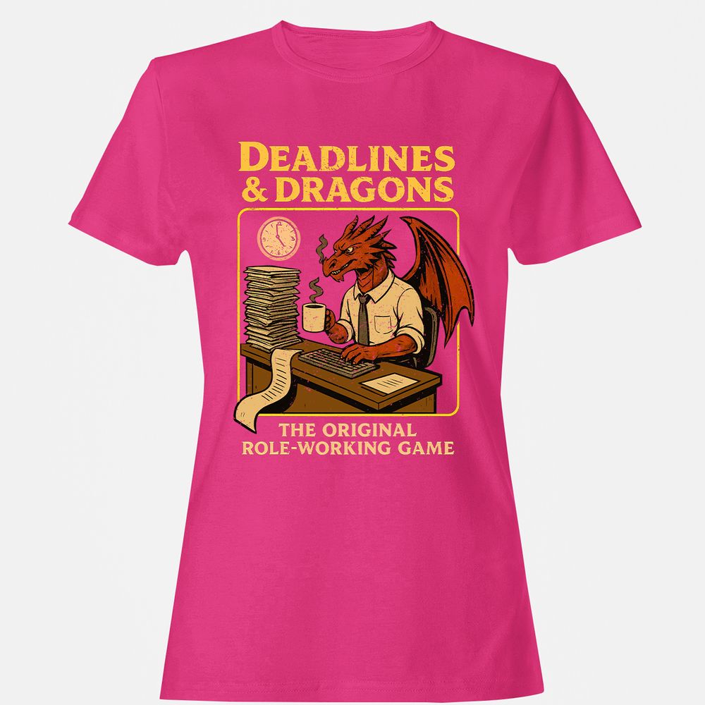 Deadlines & Dragons (Office Staff) Women's T-Shirt - Heliconia - 6