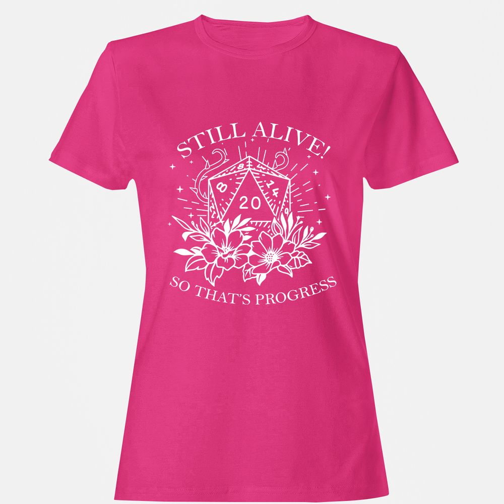 2710 Still Alive! So That’s Progress Women's T-Shirt - Heliconia - 6