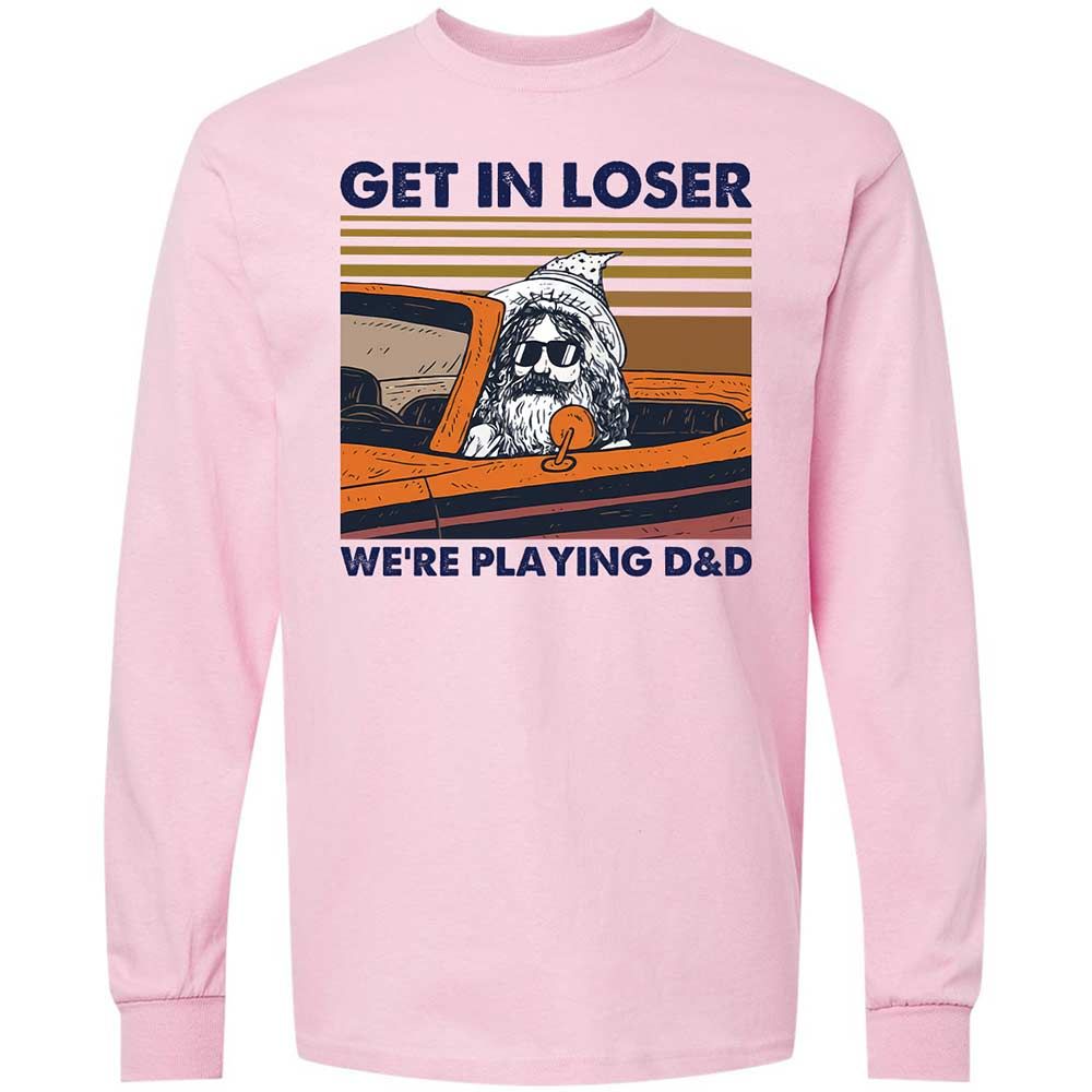 Get in Loser Long Sleeve T-Shirt - Light Pink - 6