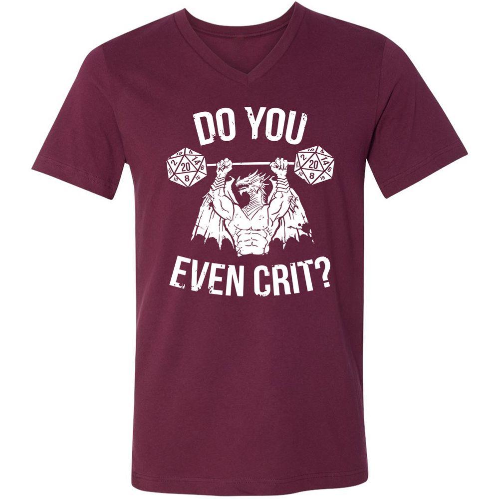 Do You Even Crit Unisex V-Neck T-Shirt - Maroon - 6