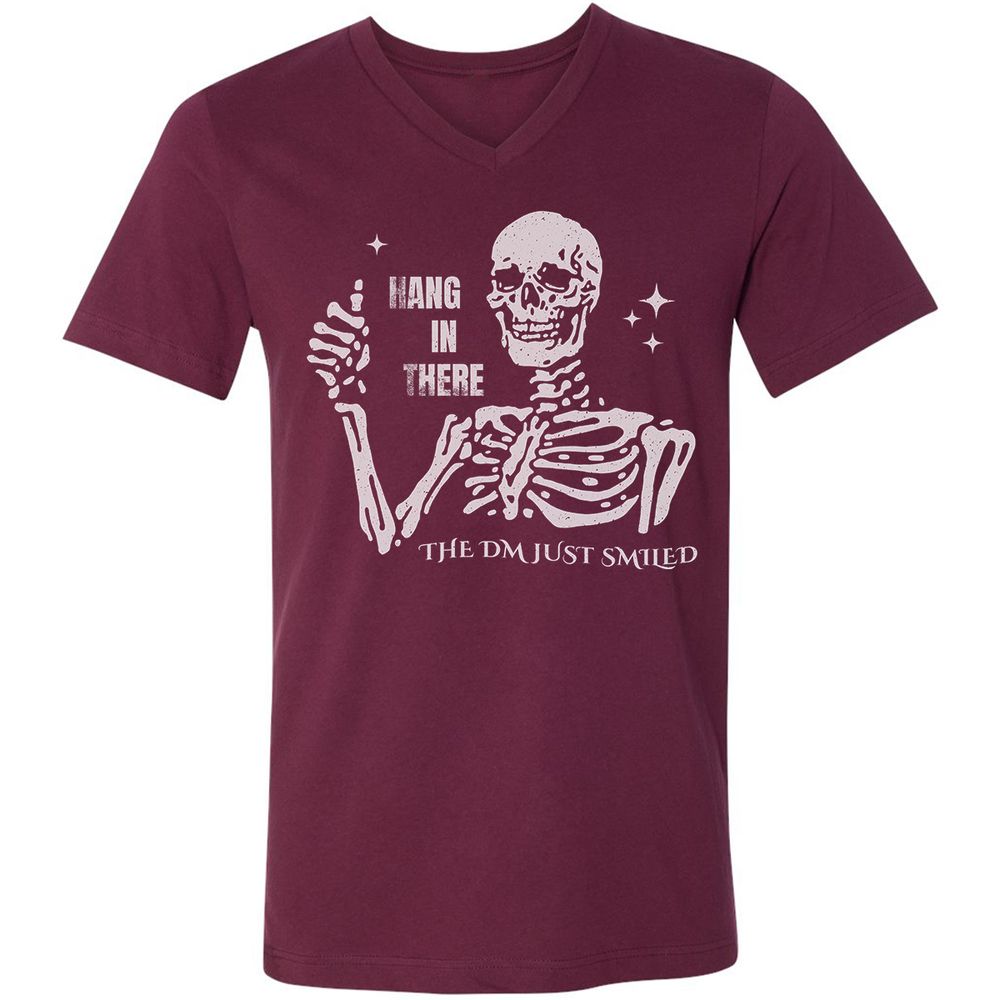 Hang In There – The DM Just Smiled Skeleton - Maroon - 6