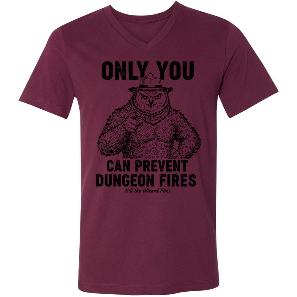 Only You Can Prevent Dungeon Fires - Maroon - 6