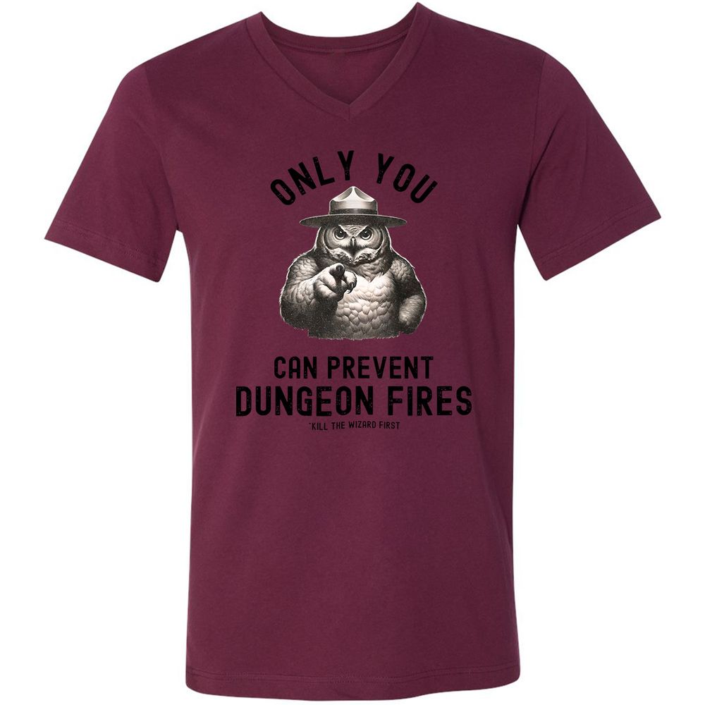 Only You Can Prevent Dungeon Fires Unisex V-Neck T-Shirt - Maroon - 6