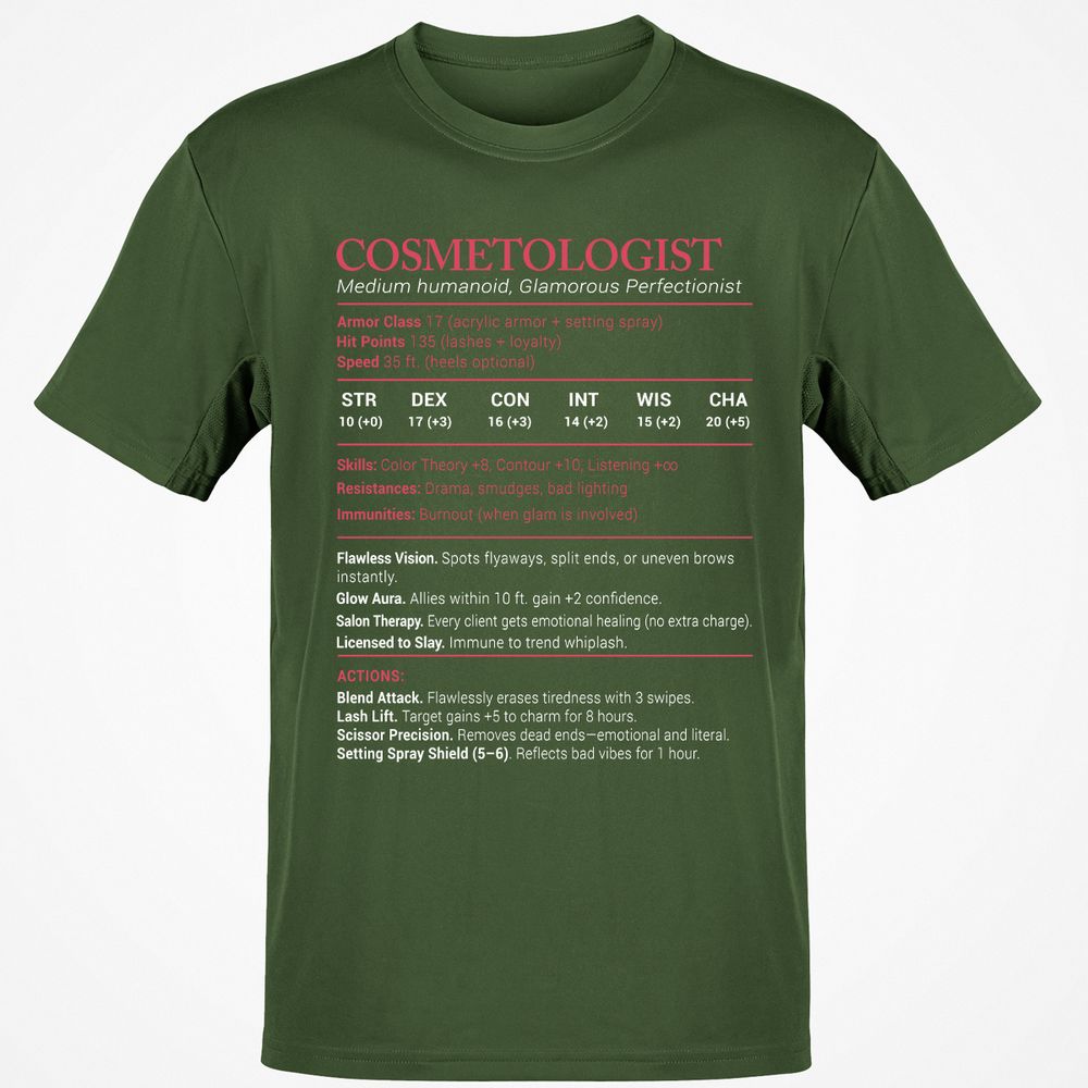 Cosmetologist Stats Classic Unisex T-Shirt - Military Green - 6