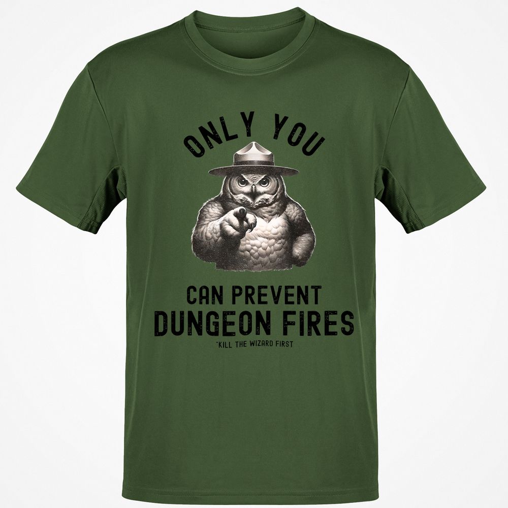 Only You Can Prevent Dungeon Fires Classic Unisex T-Shirt - Military Green - 6