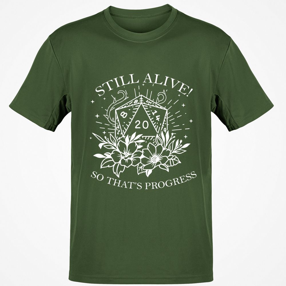 2710 Still Alive! So That’s Progress Classic Unisex T-Shirt - Military Green - 6