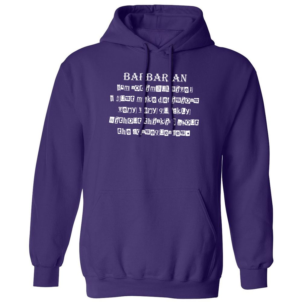 I’m Not Impulsive Barbarian Classic Unisex Hoodie - Purple - 6