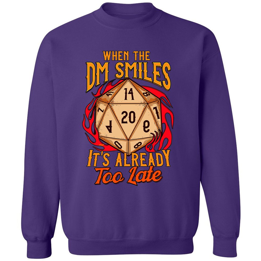 When the DM Smiles It's Already Too Late Classic Unisex Sweatshirt - Purple - 6