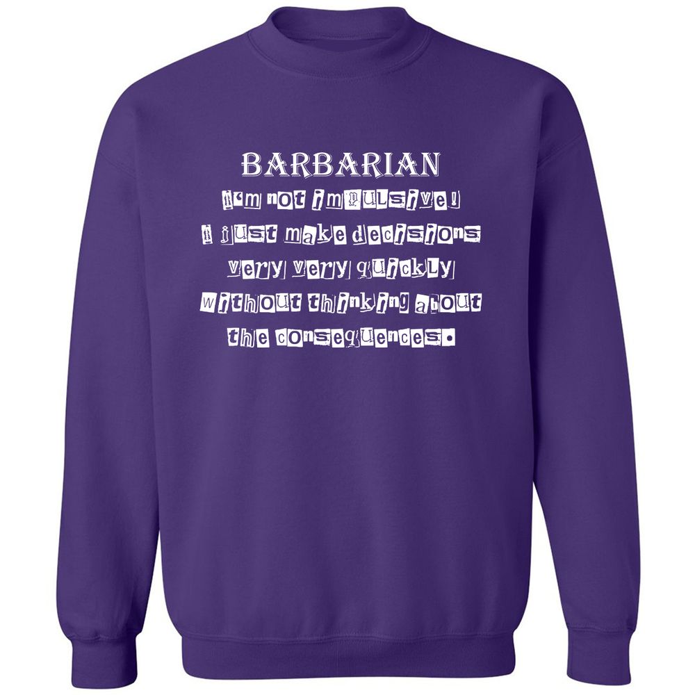 I’m Not Impulsive Barbarian Classic Unisex Sweatshirt - Purple - 6