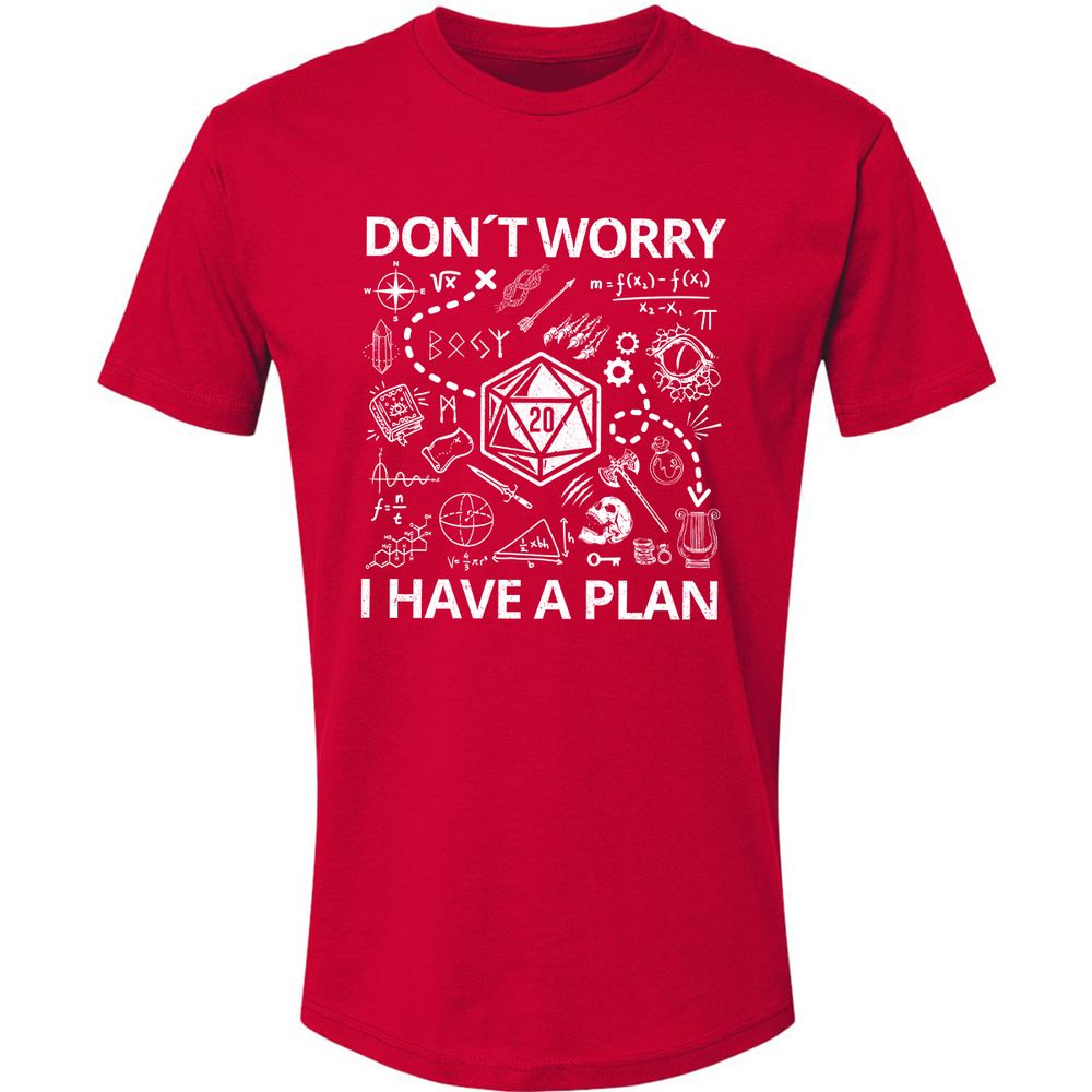 Don't Worry I Have A Plan Premium Unisex T-Shirt - Red - 6