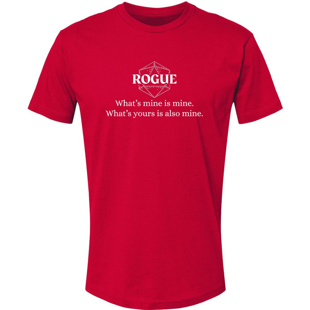 Rogue – What’s Mine Is Mine, What’s Yours Is Also Mine Premium Unisex T-Shirt - Red - 6