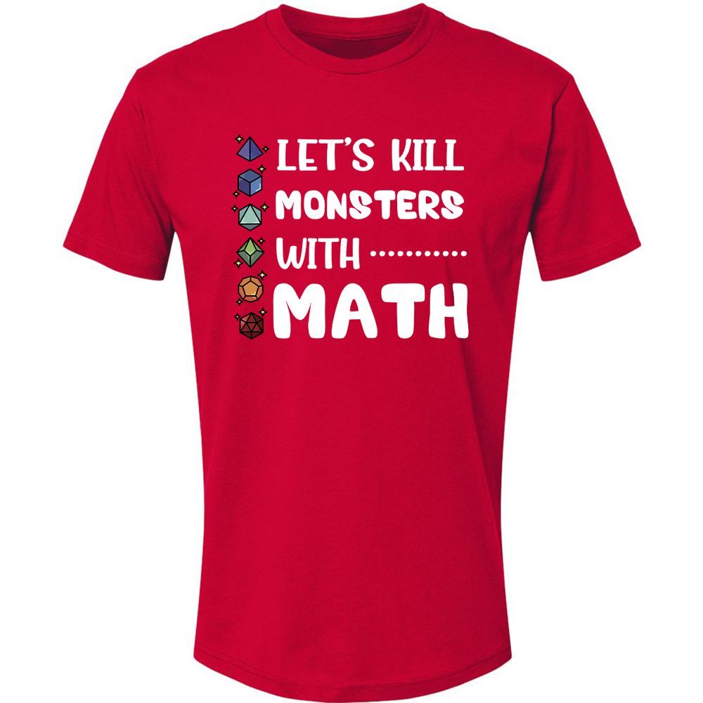 Let's Kill Monsters With Math Premium Unisex T-Shirt - Red - 6