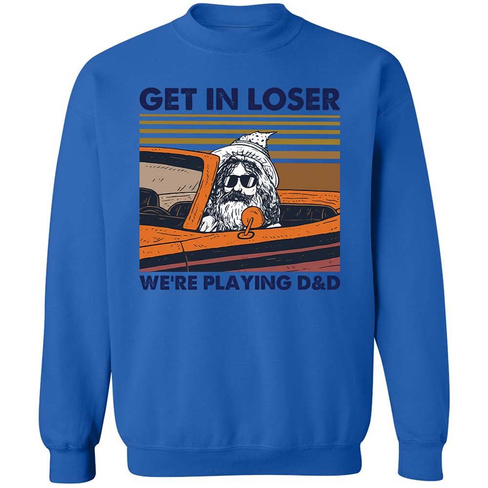 Get in Loser Classic Unisex Sweatshirt - Royal - 6