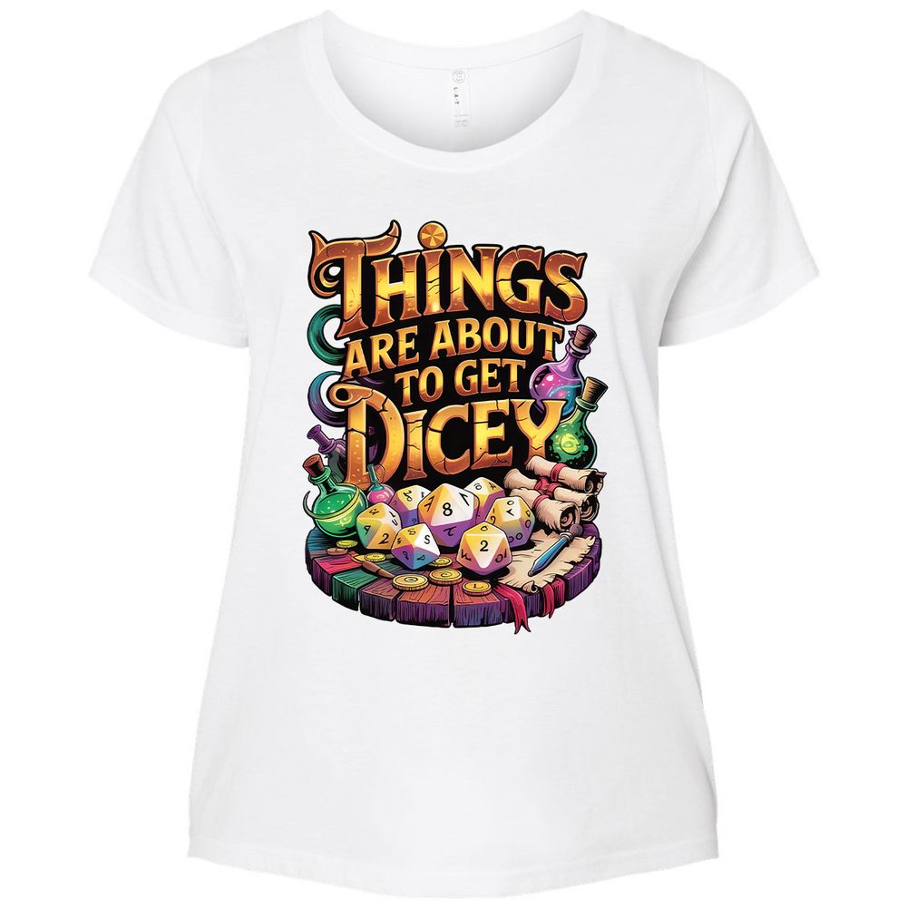 Things Are About To Get Dicey Ladies Curvy Jersey - White - 6