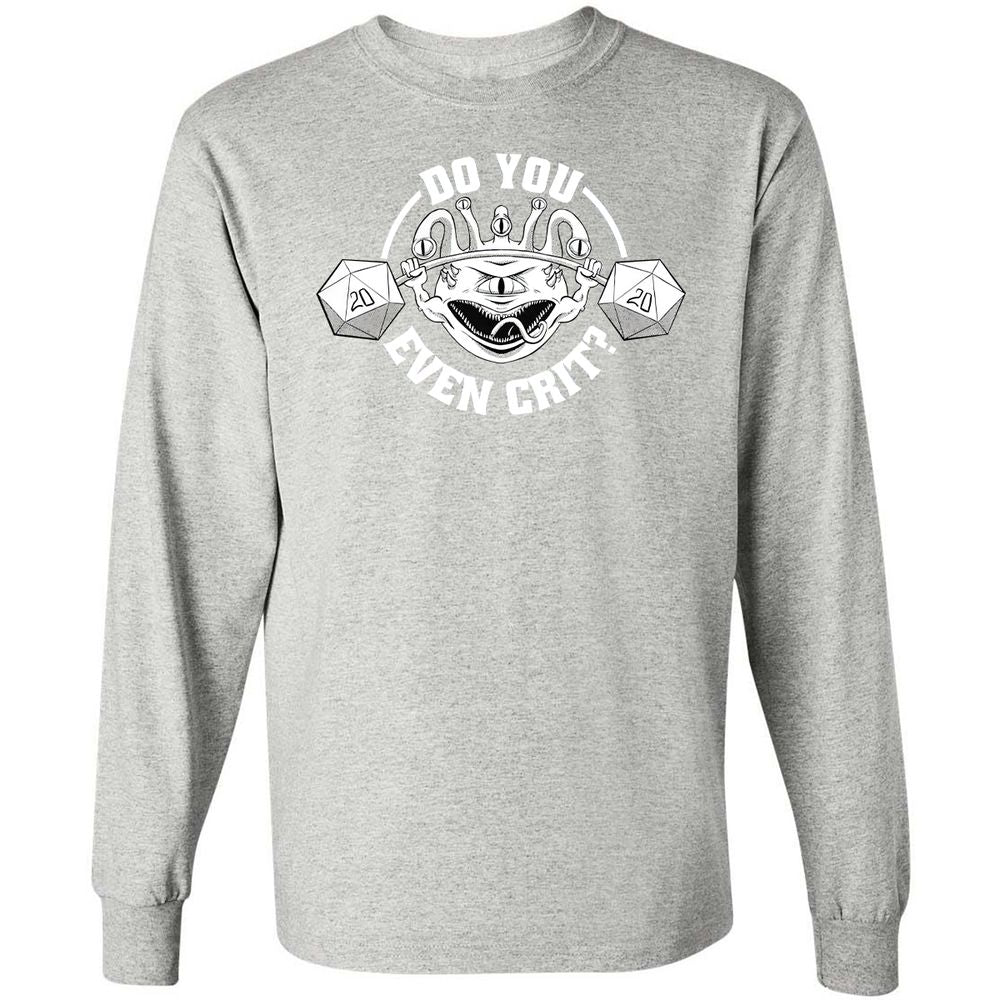 Do You Even Crit Long Sleeve T-Shirt - Ash - 7