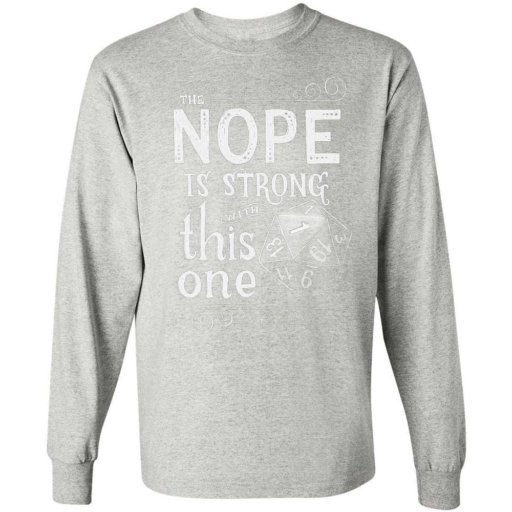 The NOPE is Strong with This One Long Sleeve T-Shirt - Ash - 7