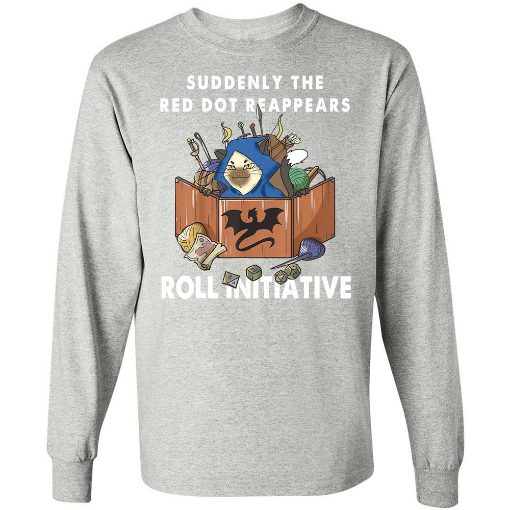 Suddenly The Red Dot Reappears Roll Initiative Long Sleeve T-Shirt - Ash - 7