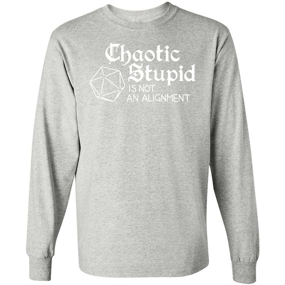Chaotic Stupid Is Not An Alignment Long Sleeve T-Shirt - Ash - 7