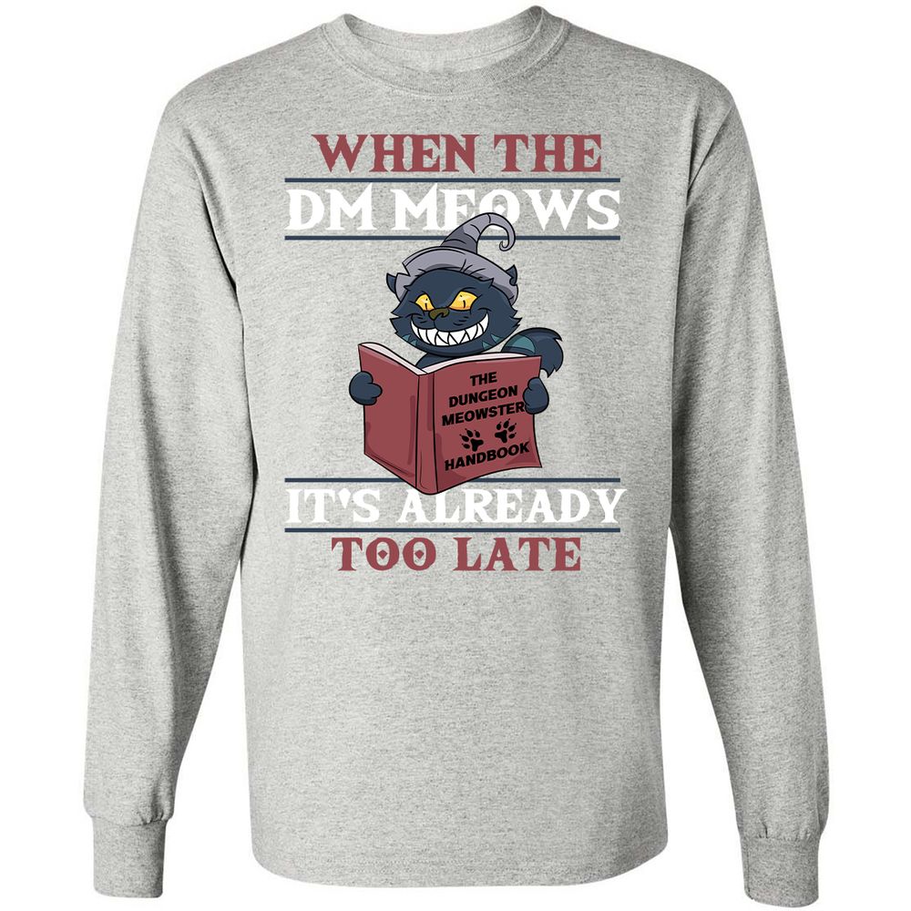 When The DM Meow Long Sleeve T-Shirt - Ash - 7