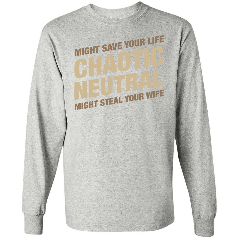 Might Save Your Life Might Steal Your Wife Long Sleeve T-Shirt - Ash - 7