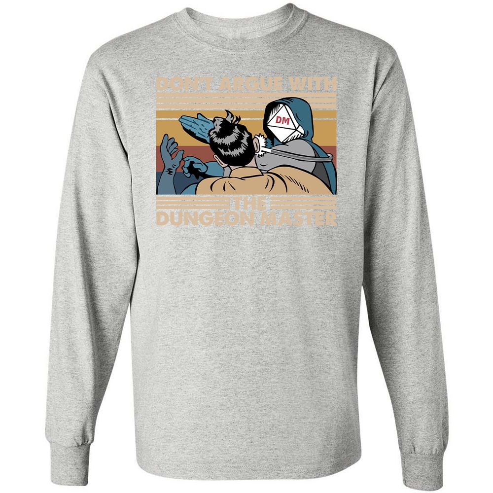 Don't Argue With The DM Long Sleeve T-Shirt - Ash - 7