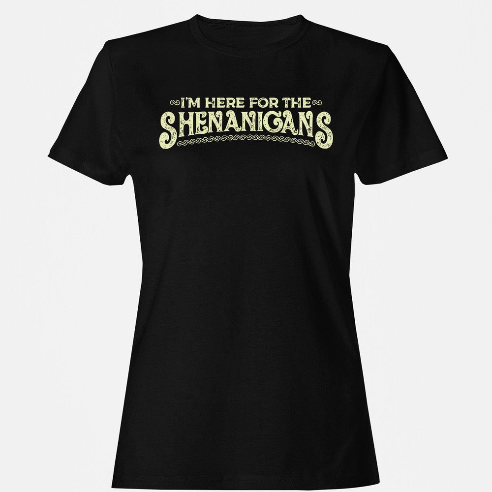 Here For The Shenanigans Women's T-Shirt - Black - 7