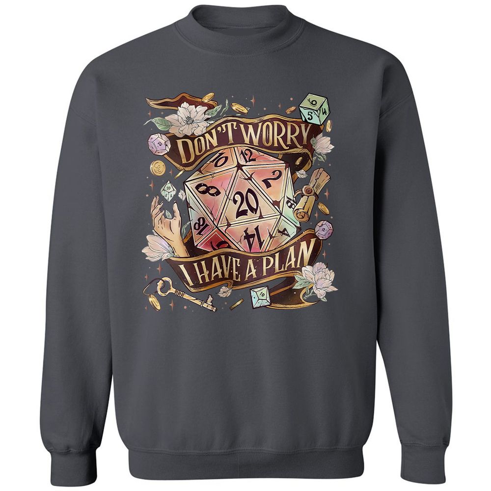 Floral Don't Worry I Have A Plan Classic Unisex Sweatshirt - Charcoal - 7