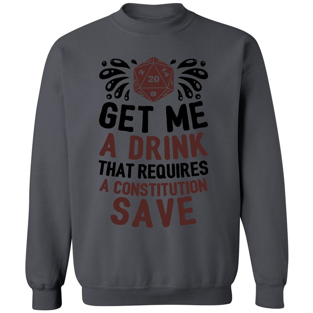 Get Me A Drink Classic Unisex Sweatshirt - Charcoal - 7